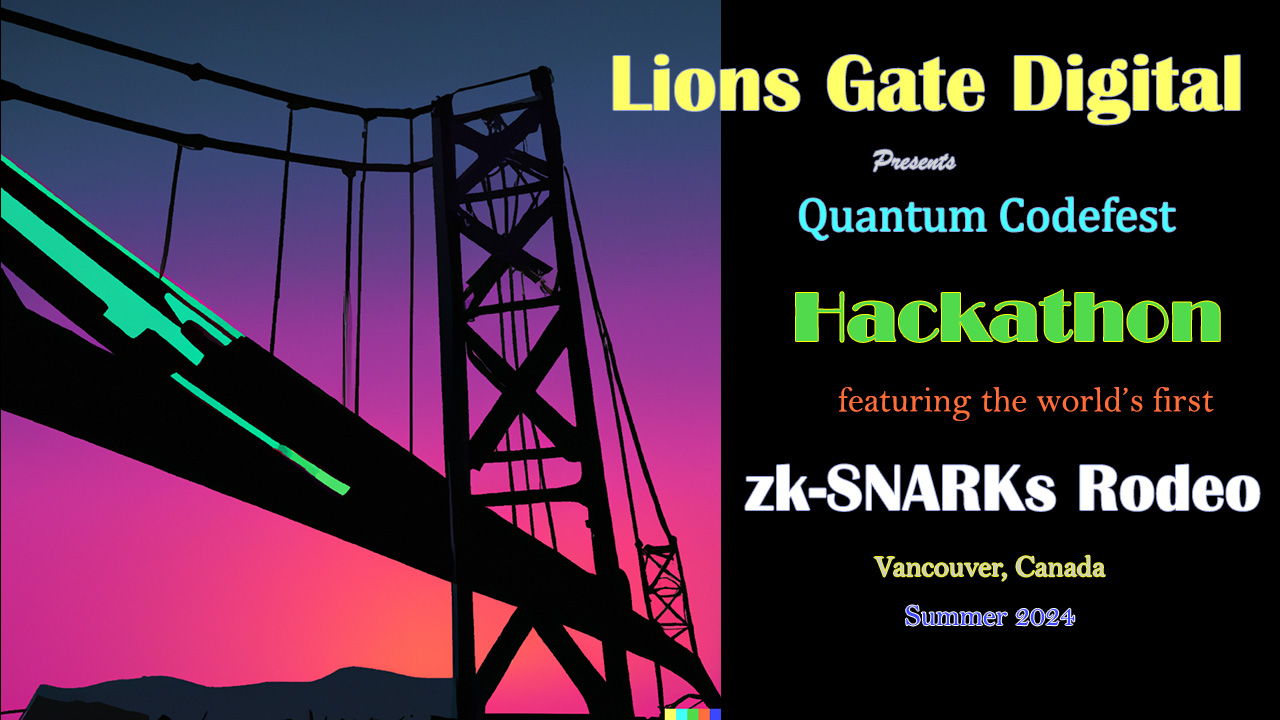 The Quantum Leap: Championing Quantum Strategy Codefest, Hackathon, and the World’s First zk-SNARKs Rodeo in Vancouver